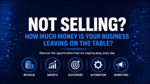 Invisible Doesn’t Sell: How Much Money Is Your Business Leaving on the Table?